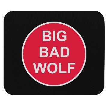 Discover big bad wolf quote Mouse Pads