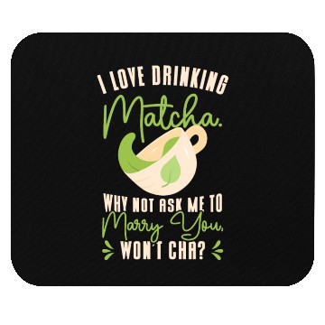 Discover Matcha Lover Wedding Matcha Tea Pick Up Lines Mouse Pads