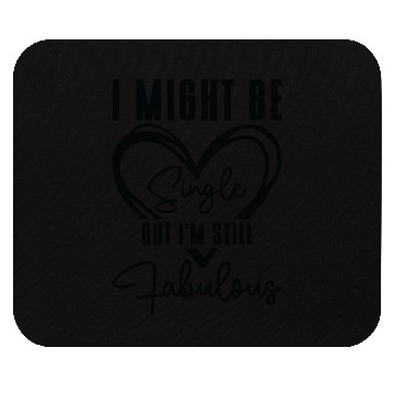 Discover Single Status Fabulous Independent Single Quotes Mouse Pads