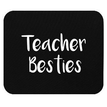 Discover teacher besties Mouse Pads