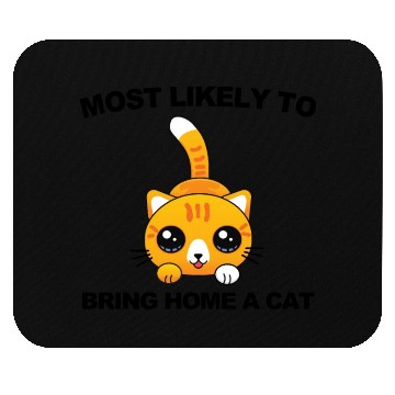 Discover Most Likely to Bring Home A Cat Mouse Pads