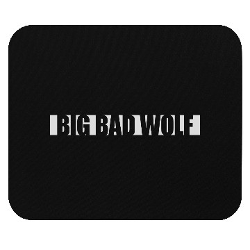 Discover big bad wolf quote Mouse Pads