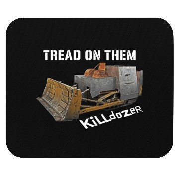 Discover Killdozer Mouse Pads