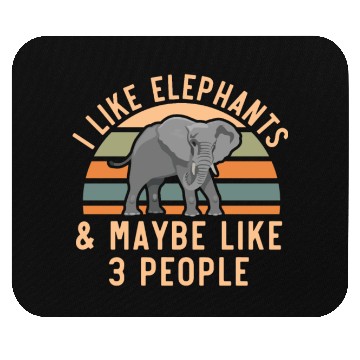 Discover I Like Elephants And Maybe Like 3 People Zookeeper Mouse Pads