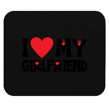 Discover I love my girlfriend Mouse Pads