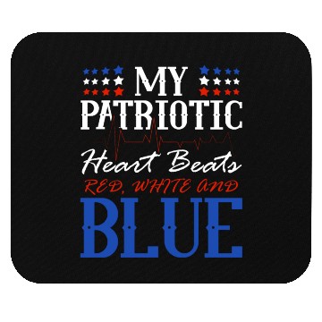 Discover My Patriotic Heart Beats Red White and Blue 4th Mouse Pads