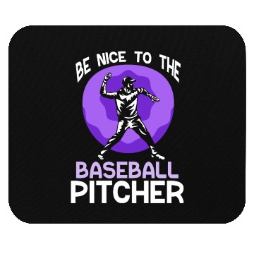 Discover Be Nice To The Baseball Pitcher Hobby Player Mouse Pads
