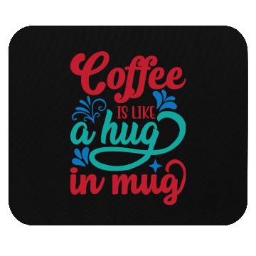 Discover coffee is like a hug in mug/ coffee meme Mouse Pads