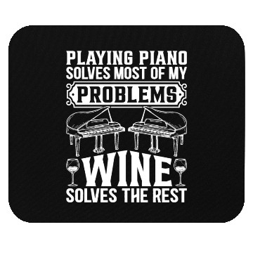 Discover Playing Piano Solves Most Of My Problems - Piano P Mouse Pads