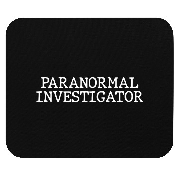 Discover Paranormal Investigator Ghost Hunting Mouse Pads