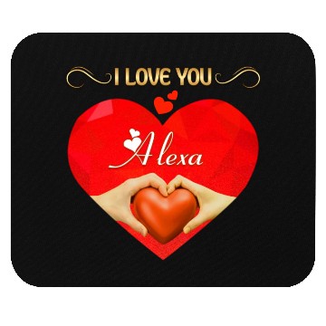 Discover I love you Alexa Mouse Pads