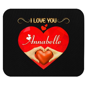 Discover I love you Annabelle Mouse Pads