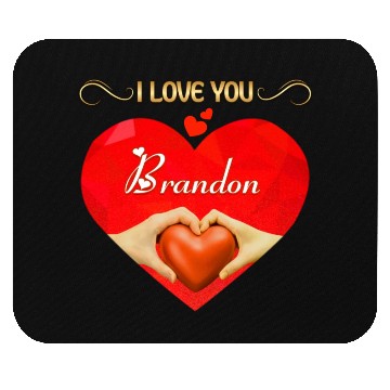 Discover I love you Brandon Mouse Pads
