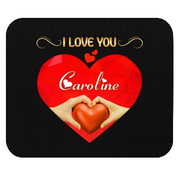 Discover I love you Caroline Mouse Pads