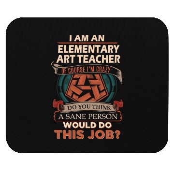 Discover Elementary Art Teacher Mouse Pads - Sane Person Gift