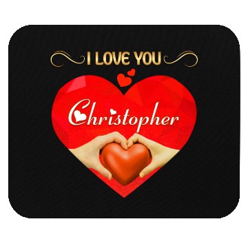 Discover I love you Christopher Mouse Pads