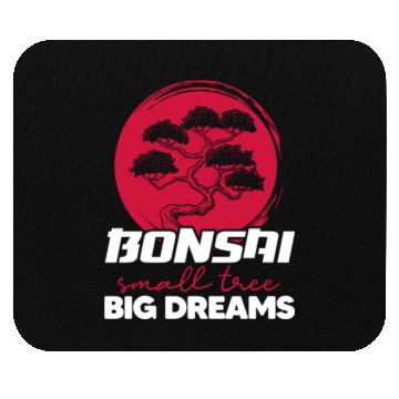 Discover Bonsai Small Tree Big Dreams Mouse Pads