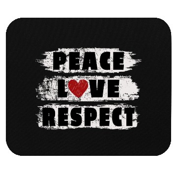Discover PEACE LOVE RESPECT Mouse Pads