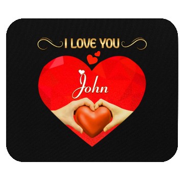 Discover I love you John Mouse Pads