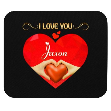 Discover I love you Jaxon Mouse Pads
