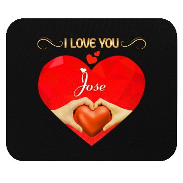 Discover I love you Jose Mouse Pads
