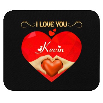 Discover I love you Kevin Mouse Pads