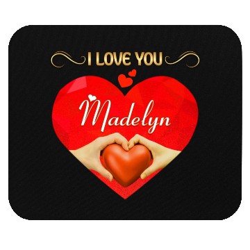 Discover I love you Madelyn Mouse Pads