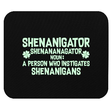 Discover Shenanigator Definition Outfit for Saint Patrick D Mouse Pads