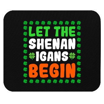Discover Let The Shenanigans Begin Funny Clovers St Patrick Mouse Pads