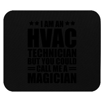 Discover HVAC Technician - I am an HVAC technician b Mouse Pads