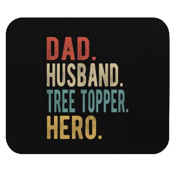 Discover Tree Topper Dad Husband Hero Mouse Pads