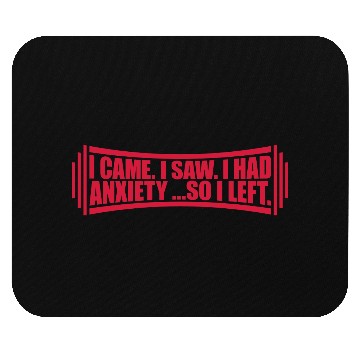Discover I had anxiety saying Mouse Pads