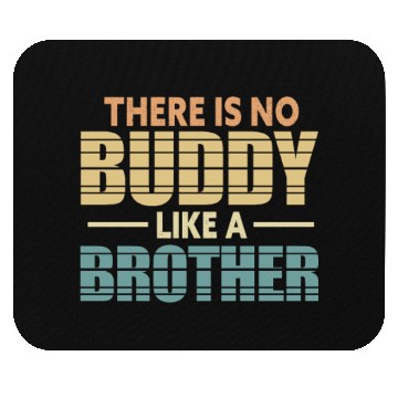 Discover There Is No Buddy Like A Brother Retro Mouse Pads