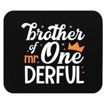Discover Brother of Mr.Onederful Mouse Pads