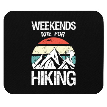 Discover Weekends are for Hiking Mouse Pads