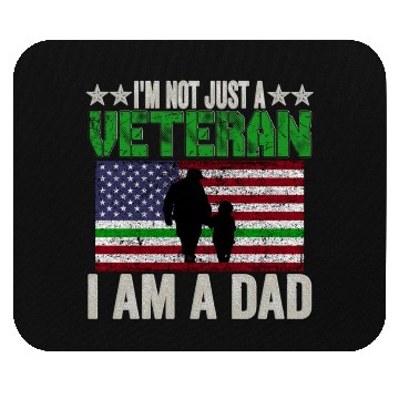 Discover I'm Not Just a Veteran I am a Dad Mouse Pads