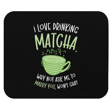 Discover Matcha Lover Wedding Matcha Tea Pick Up Lines Mouse Pads