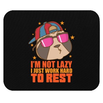 Discover I'm not Lazy I Just work Hard to Rest Sloth Mouse Pads