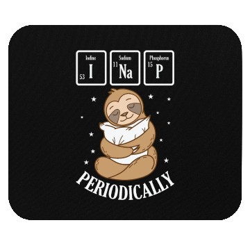 Discover I Nap Periodically Periodic Table Sloth Mouse Pads