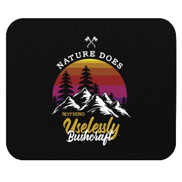 Discover Nature Does Nothing Unskless Bushcraft Mouse Pads