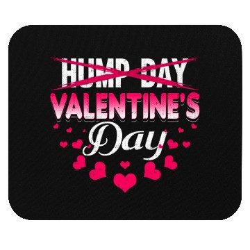 Discover funny valentines day hump day Mouse Pads