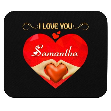 Discover I love you Samantha Mouse Pads