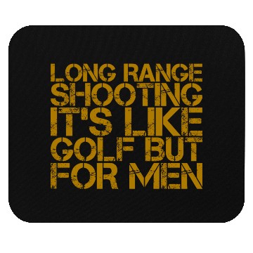 Discover Long Range Shooting, It's Like Golf But For Men Mouse Pads
