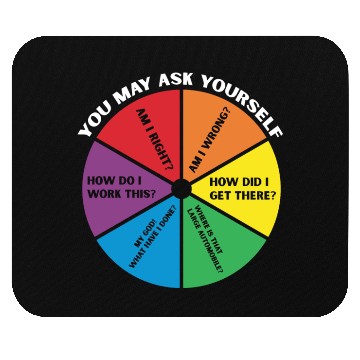 Discover You May Ask Yourself Mouse Pads