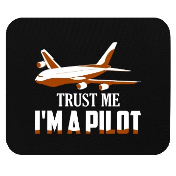 Discover Trust Me I'm A Pilot Airline Fly Aviation Mouse Pads