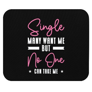 Discover Single Relationship Solo Independent Single Quotes Mouse Pads