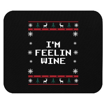 Discover Im Feelin Wine Christmas Drinking Xmas Drinker Win Mouse Pads
