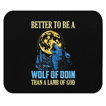 Discover Better To Be A Wolf Of Odin Than A Vikings Norse Mouse Pads