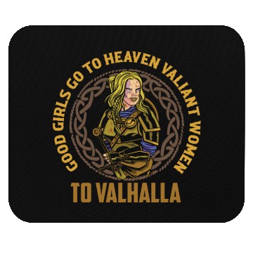 Discover Good Girls Go To Heaven Valiant Women To Valhalla Mouse Pads