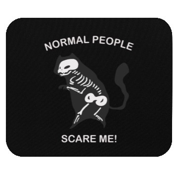 Discover Normal People Scare Me Mouse Pads